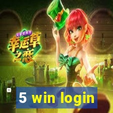 5 win login